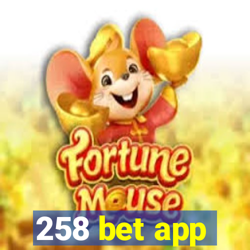 258 bet app